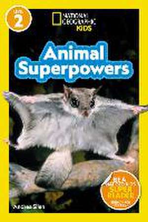 National Geographic Readers: Animal Superpowers (L2) de Andrea Silen