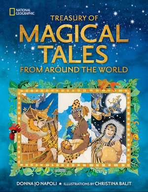 Treasury of Magical Tales From Around the World de National Geographic Kids