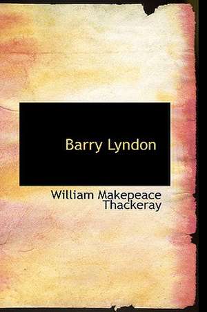 Barry Lyndon de William Makepeace Thackeray