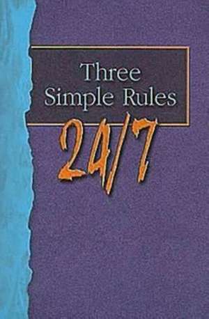 Three Simple Rules 24/7 de Josh Tinley