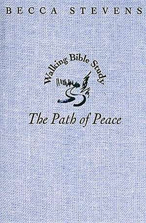 The Path of Peace de Becca Stevens