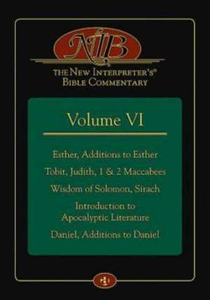 The New Interpreter's Bible Commentary Volume VI: Esther, Additions to Esther, Tobit, Judith, 1 & 2 Maccabees, Wisdom of Solomon, Sirach, Introduction de Leander E. Keck