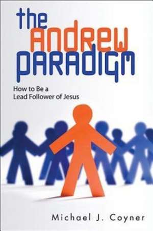 The Andrew Paradigm de Michael J. Coyner