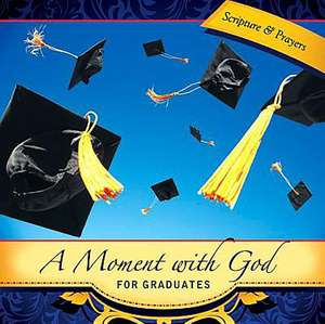 A Moment with God for Graduates de various