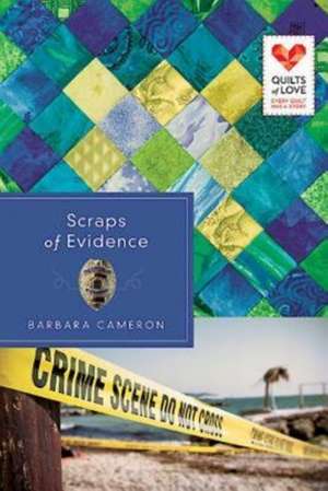 Scraps of Evidence de Barbara Cameron