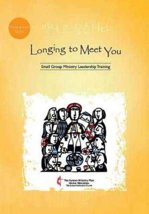 Longing to Meet You Participant's Guide de various