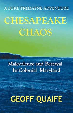 Chesapeake Chaos de Geoff Quaife