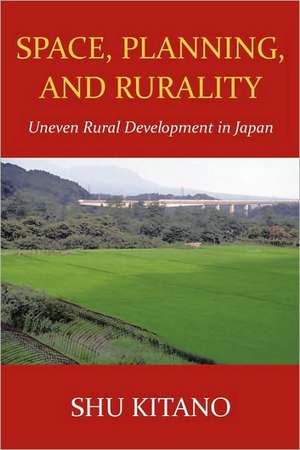 Space, Planning, and Rurality de Kitano Shu Kitano