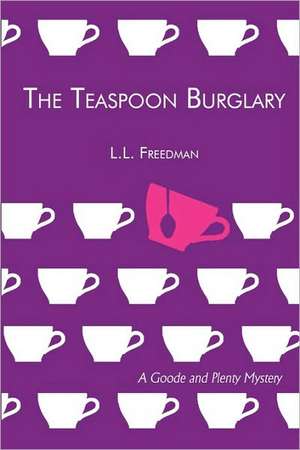 The Teaspoon Burglary de L. L. Freedman