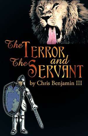 The Terror and the Servant de Chris Benjamin