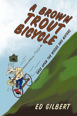 A Brown Trout Bicycle de Ed Gilbert