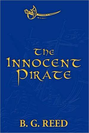 The Innocent Pirate de G. Reed B. G. Reed