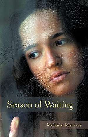 Season of Waiting de Melanie Maniver