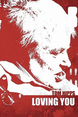 Loving You de Tom Hipps