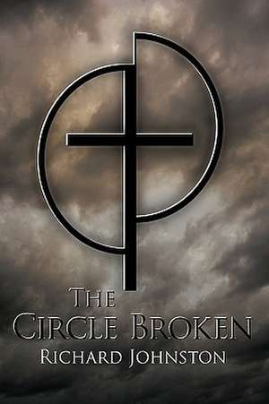 The Circle Broken de Johnston Richard Johnston