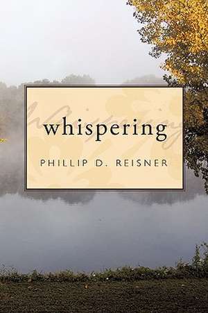 Whispering de D. Reisner Phillip D. Reisner