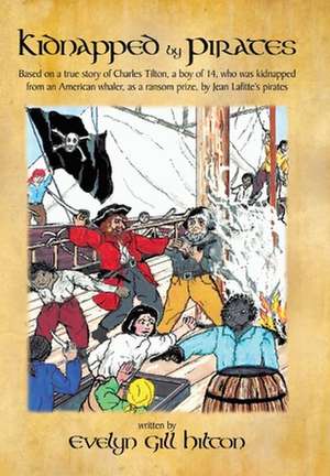 Kidnapped by Pirates de Gill Hilton Evelyn Gill Hilton