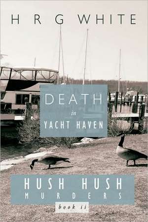 Death in Yacht Haven de R. G. White H. R. G. White