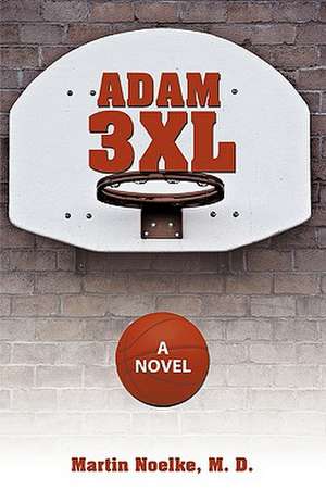 Adam 3xl de M. D. Martin Noelke