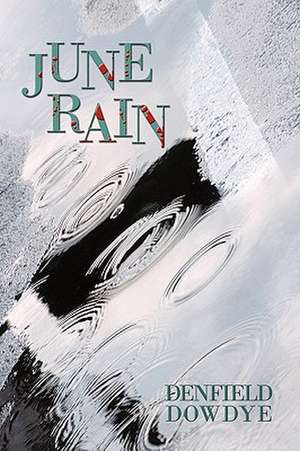 June Rain de Denfield Dowdye