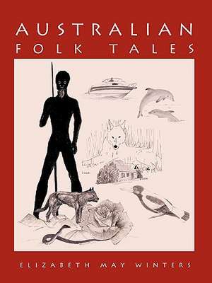 Australian Folk Tales de May Winters Elizabeth May Winters