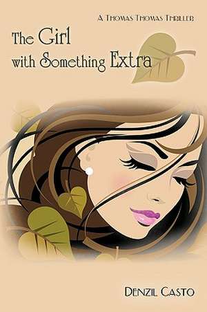 The Girl with Something Extra de Denzil Casto