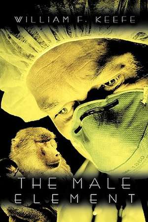 The Male Element de William F. Keefe