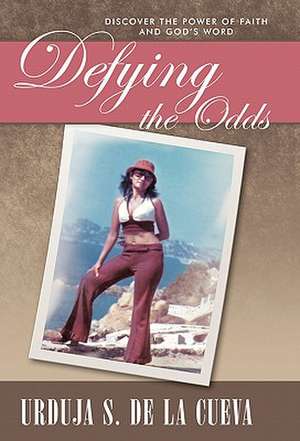 Defying the Odds de Urduja S. De La Cueva