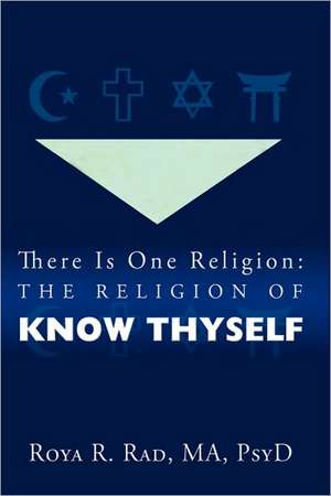 There Is One Religion de R. Rad Roya R. Rad