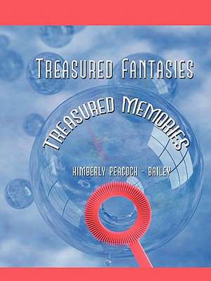 Treasured Fantasies de Kimberly Peacock -. Bailey