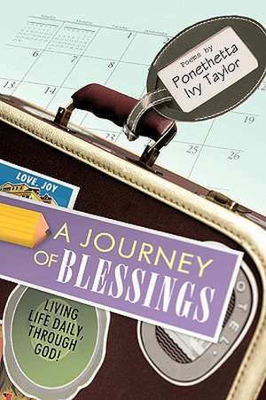 A Journey of Blessings de Ivy Taylor Ponethetta Ivy Taylor