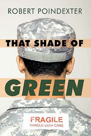 That Shade of Green de Poindexter Robert Poindexter