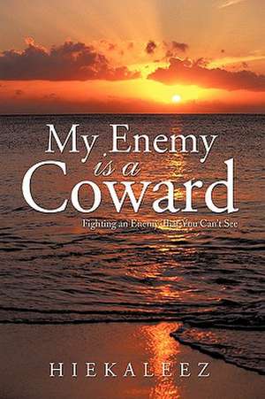 My Enemy Is a Coward de Hiekaleez