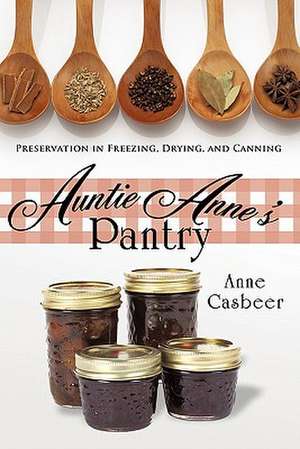 Auntie Anne's Pantry de Casbeer Anne Casbeer