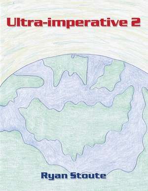 Ultra-Imperative 2 de Ryan Chesterfield Dacosta Stoute, Cheste