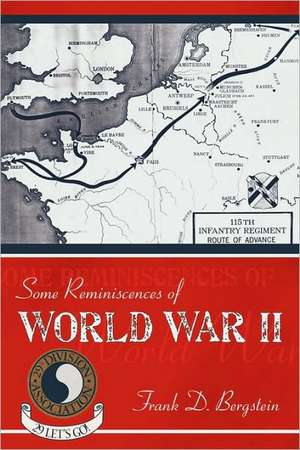 Some Reminiscences of World War II de Frank D. Bergstein