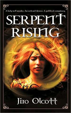 Serpent Rising de Jiro Olcott