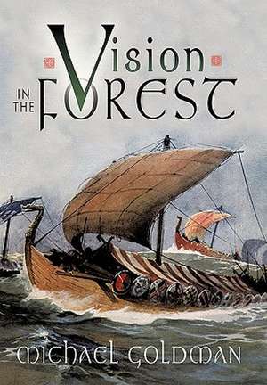 Vision in the Forest de Michael Goldman