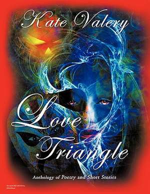 Love Triangle de Kate Valery