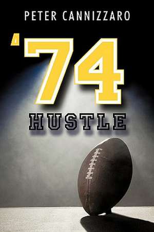 '74 Hustle de Peter Cannizzaro