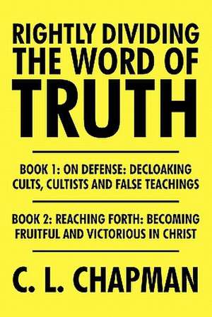 Rightly Dividing the Word of Truth de C. L. Chapman