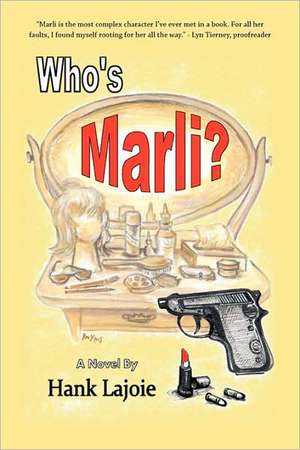 Who's Marli? de Hank Lajoie