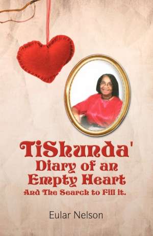 Tishunda' Diary of an Empty Heart de Eular Nelson