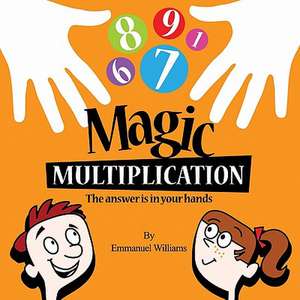 Magic Multiplication de Emmanuel Williams