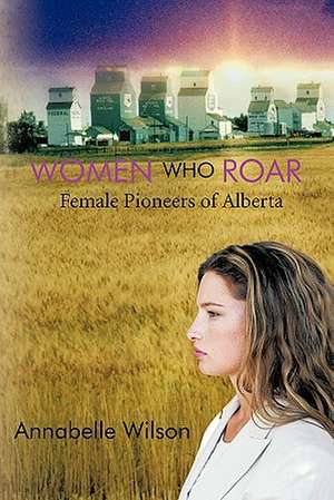 Women Who Roar de Annabelle Wilson