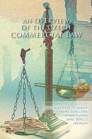 An Overview of the Czech Commercial Law de Karel Schelle