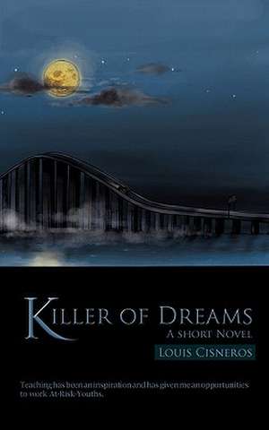 Killer of Dreams de Louis Cisneros