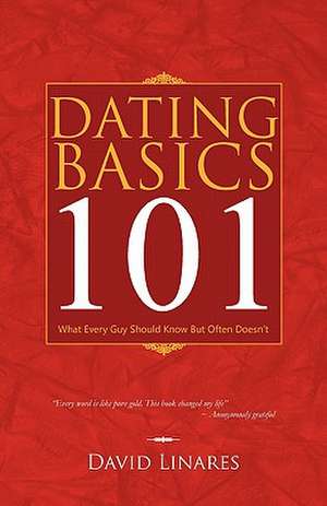 Dating Basics 101 de David Linares