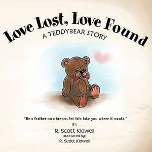 Love Lost, Love Found de R. Scott Kidwell