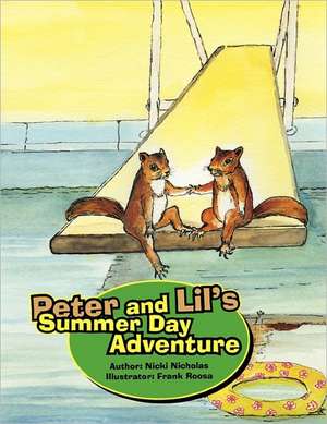 Peter and Lil's Summer Day Adventure de Nicki Nicholas